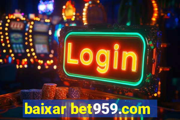 baixar bet959.com